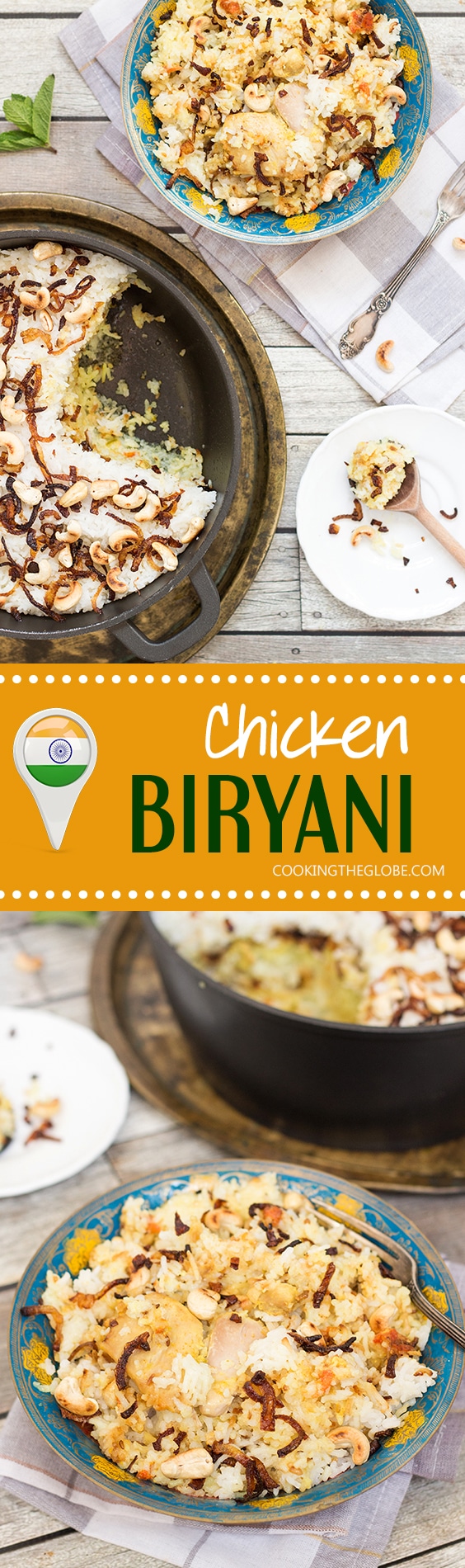 Chicken Biryani is one of the most famous Indian dishes. The unique mix of spices, rice, meat and veggies will blow your mind! | cookingtheglobe.com