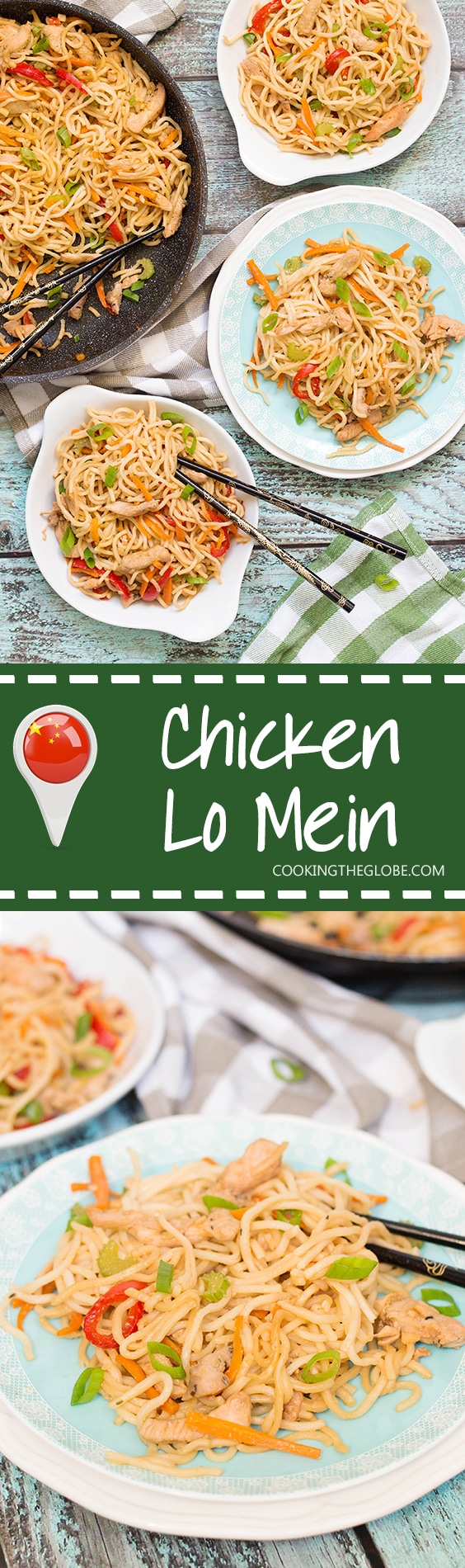If you have ever been in Chinese restaurant, you must have tried Chicken Lo Mein. Did you know that you can make it at home? It's quick and easy to prepare! | cookingtheglobe.com