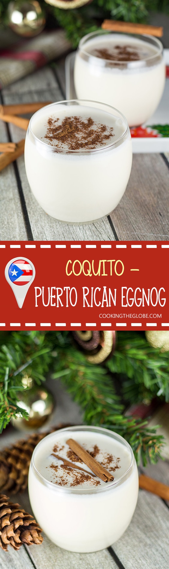 Learn how to make Coquito (Puerto Rican Eggnog) at home and make your Christmas or any other holiday unforgettable. Rich, creamy, boozy! | cookingtheglobe.com