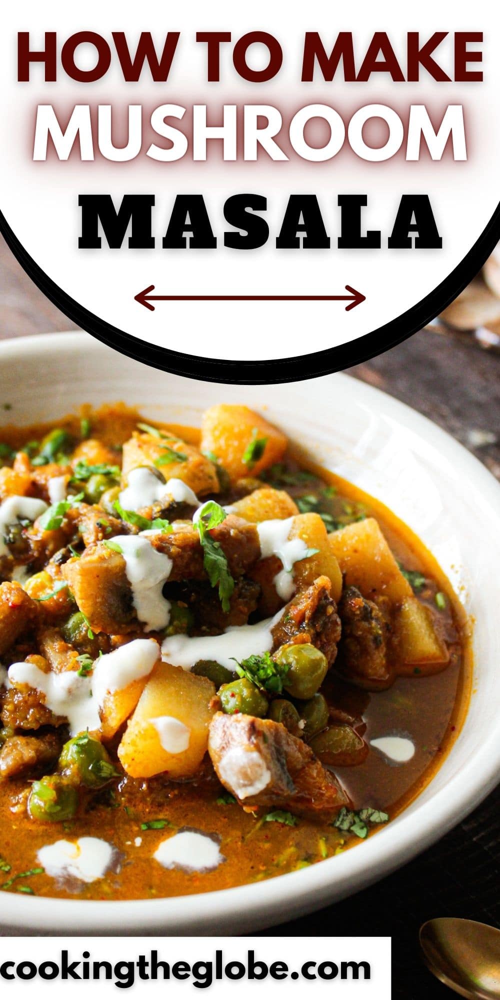 Authentic Mushroom Masala Curry Recipe - Cooking The Globe