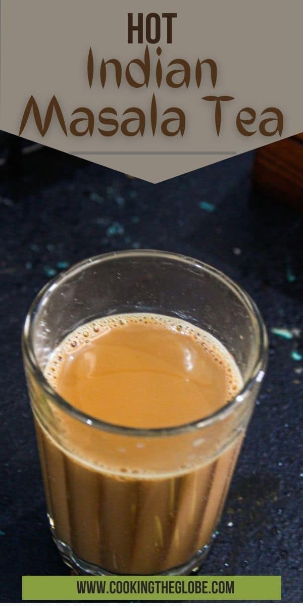 Indian Masala Tea: Chai Tea Recipe - Cooking The Globe