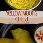 Yellow Moong Chilla_ Savory Breakfast Crepes PIN (1)